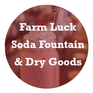 Farm Luck Soda Fountain and Dry Goods Link
